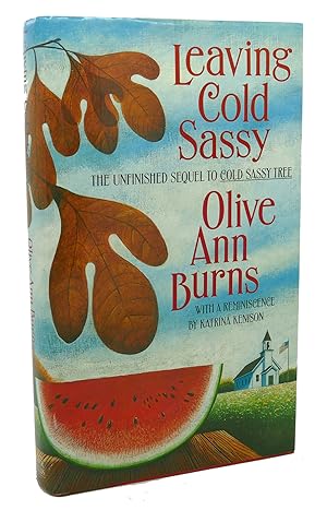 Imagen del vendedor de LEAVING COLD SASSY : The Unfinished Sequel to Cold Sassy Tree a la venta por Rare Book Cellar