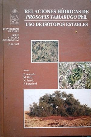 Relaciones hídricas de prosopis tamarugo phil. Uso de isópotos estables