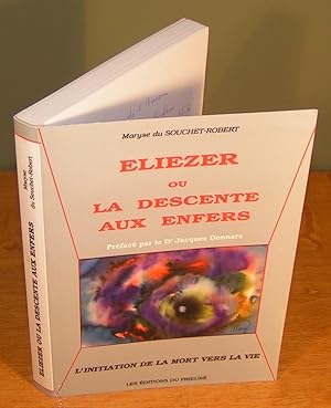 ÉLIEZER OU LA DESCENTE AUX ENFER, L’initiation de la mort vers la vie