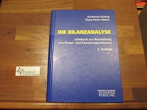 Bild des Verkufers fr Die Bilanzanalyse : Lehrbuch zur Beurteilung von Einzel- und Konzernabschlssen. von ; Claus-Peter Weber zum Verkauf von Antiquariat im Kaiserviertel | Wimbauer Buchversand