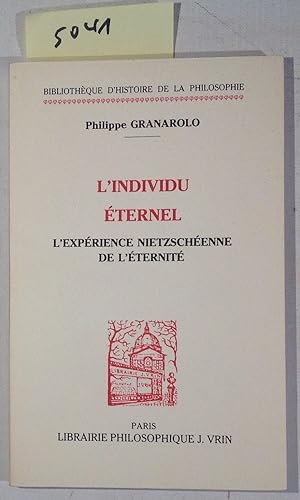 L'Individu Eternel - L'experience Nietzscheenne De L'Eternite