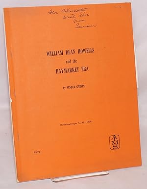 Seller image for William Dean Howells and the Haymarket era for sale by Bolerium Books Inc.