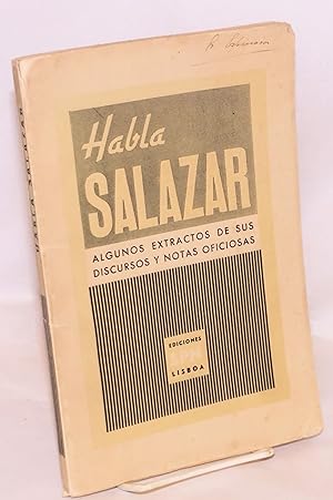 Imagen del vendedor de Habla Salazar: algunos extractos de sus discursos y notas oficiosas a la venta por Bolerium Books Inc.