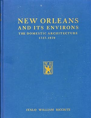 Seller image for New Orleans and Its Environs: The Domestic Architecture, 1727-1870 Photographs by Rudolph Hertzberg. With an Introduction by Talbot Faulkner Hamlin for sale by Americana Books, ABAA