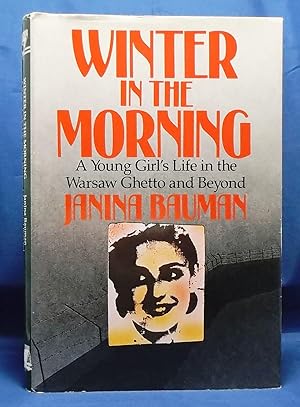 Winter in the Morning: A Young Girl's Life in the Warsaw Ghetto and Beyond, 1939-45