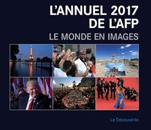l'annuel 2017 de l'AFP - le monde en images