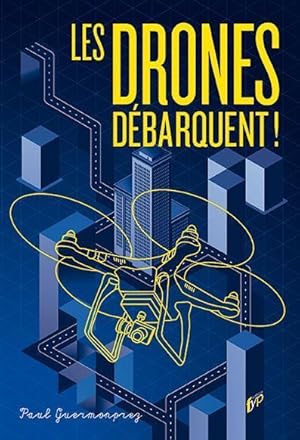 les drones débarquent !