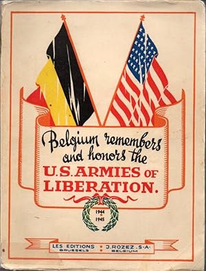 Glory and Honor to the Armies of the United States of America, Liberators of Belgium 1944-1945