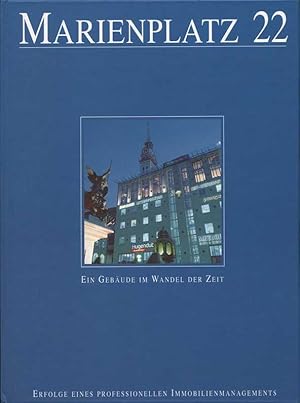 Marienplatz 22 - Ein Gebäude im Wandel der Zeit. Erfolge eines professionellen Immobilienmanageme...