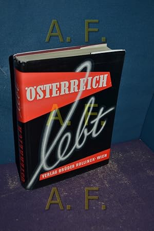 Bild des Verkufers fr sterreich lebt : Berichte aus dem kulturellen, wirtschaftlichen und staatlichen Leben seit 1945. zum Verkauf von Antiquarische Fundgrube e.U.