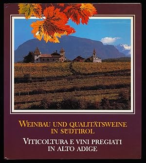 Weinbau und Qualitätsweine in Südtirol - Viticoltura e vini pregiati in Alto Adige.
