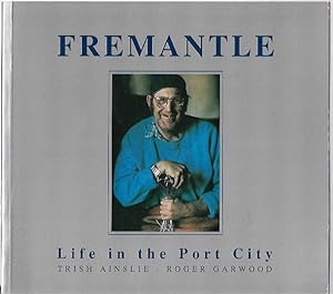 Seller image for Fremantle : Life in the Port City. for sale by City Basement Books