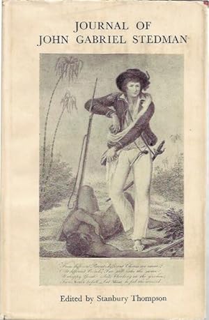 Image du vendeur pour The Journal of John Gabriel Stedman 1744-1797, Soldier and Author, including an authentic account of his expedition to Surinam, in 1772 mis en vente par City Basement Books