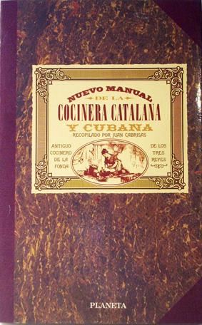 Nuevo Manual de la Cocinera Catalana y Cubana