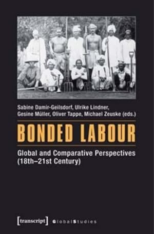 Seller image for Bonded Labour : Global and Comparative Perspectives (18th-21st Century) for sale by GreatBookPrices