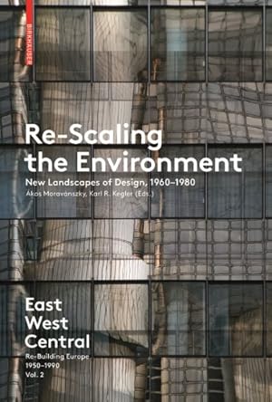 Seller image for Re-Scaling the Environment : New Landscapes of Design, 1960-1980 for sale by GreatBookPrices