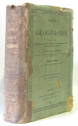 Seller image for Cours de gographie comprenant la description physique et politique et la gographie historique des diverses contres du globe for sale by crealivres