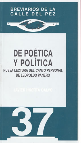 Imagen del vendedor de De potica y poltica. Nueva lectura del Canto Personal de Leopoldo Panero a la venta por Librera Cajn Desastre