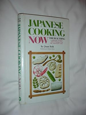 Japanese Cooking Now: The Real Thing