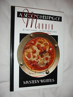 Second Helping of Murder, A: More Diabolically Delicious Recipes from Contemporary Mystery Writers