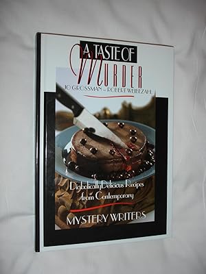 A Taste of Murder: Diabolically Delicious Recipes from Contemporary Mystery Writers