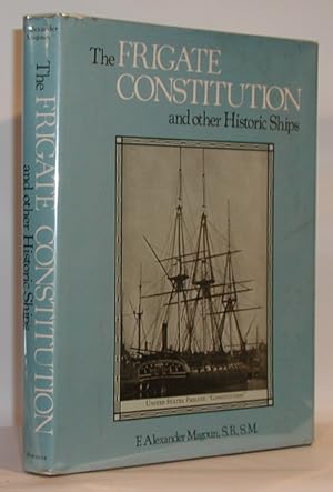 Bild des Verkufers fr The Frigate Constitution & Other Historic Ships zum Verkauf von Town's End Books, ABAA