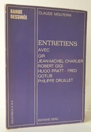 Collection B.D. n°2. ENTRETIENS AVEC GIR, JEAN-MICHEL CHARLIER, ROBERT GIGI, HUGO PRATT, FRED, GO...