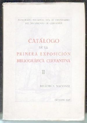 CATÁLOGO DE LA PRIMERA EXPOSICION BIBLIOGRAFICA CERVANTINA II.