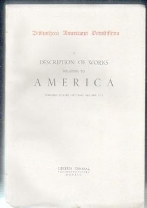 BIBLIOTHECA AMERICANA VETUSTISSIMA. A DESCRIPTION OF WORKS RELATING TO AMERICA.