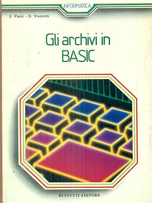 Bild des Verkufers fr Gli archivi in BASIC zum Verkauf von Librodifaccia