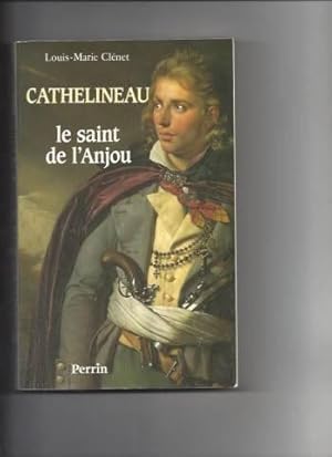 Cathelineau le saint de l'anjou