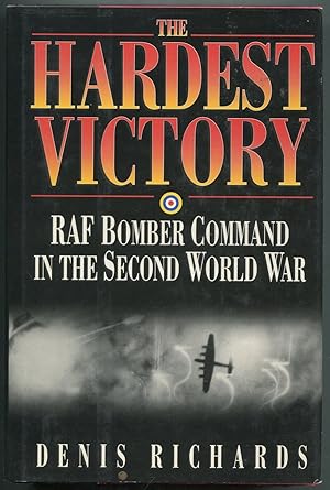 Seller image for The Hardest Victory: RAF Bomber Command in the Second World War for sale by Between the Covers-Rare Books, Inc. ABAA