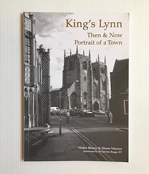 Image du vendeur pour King's Lynn Then & Now. Portrait of a Town mis en vente par David Kenyon