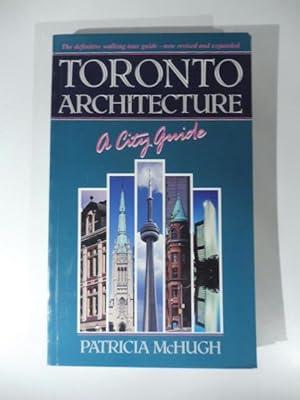Bild des Verkufers fr Toronto Architecture. A city Guide. Second Edition zum Verkauf von Coenobium Libreria antiquaria