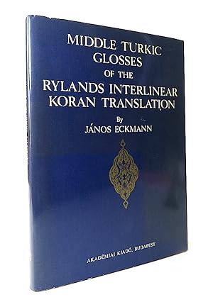 Imagen del vendedor de Middle Turkic Glosses of the Rylands Interlinear Koran Translation. (Bibliotheca Orientalis Hungarica, XXI). a la venta por Librarium of The Hague