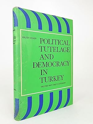 Seller image for Political Tutelage and Democracy in Turkey: The Free Party and Its Aftermath. (Social, Economic and Political Studies of the Middle East, VIII). for sale by Librarium of The Hague