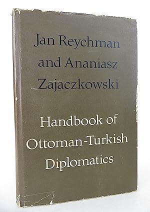 Seller image for Handbook of Ottoman-Turkish Diplomatics. (Publications in Near and Middle East Studies, Columbia University, Series A, VII). for sale by Librarium of The Hague