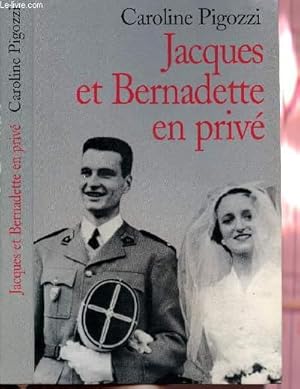 Bild des Verkufers fr JACQUES ET BERNADETTE EN PRIVE zum Verkauf von Le-Livre