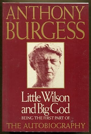 Little Wilson and Big God, Being The First Part of The Autobiography