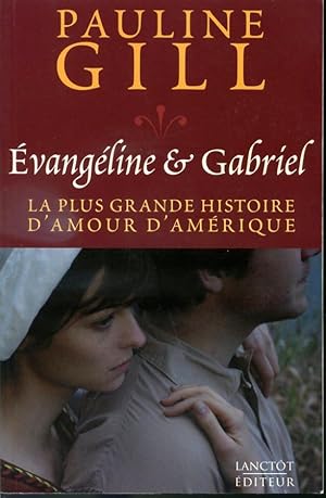 Seller image for vangline et Gabriel - La plus grande histoire d'amour d'Amrique for sale by Librairie Le Nord