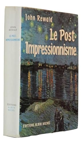 Le Post-Impressionnisme De Van Gogh à Gauguin