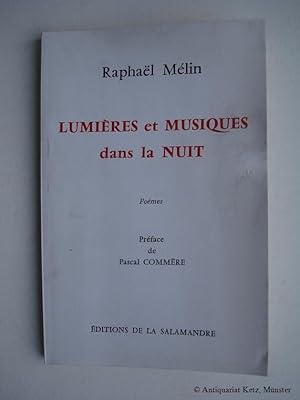 Immagine del venditore per Lumires et musiques dans la nuit. Pomes. Prface de Pascal Commre. venduto da Antiquariat Hans-Jrgen Ketz