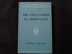Seller image for THE EXPLANATION OF CRIMINALITY for sale by Douglas Books