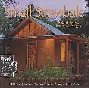 Immagine del venditore per Small Strawbale: Natural Homes, Projects & Designs venduto da Black Sheep Books