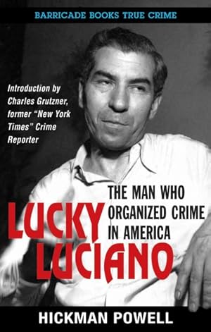 Imagen del vendedor de Lucky Luciano : The Man Who Organized Crime in America a la venta por GreatBookPrices