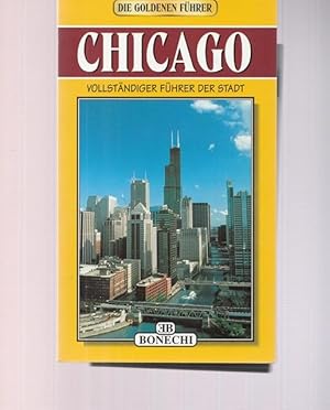 Immagine del venditore per Chicago. Vollstndiger Fhrer der Stadt Reihe: Die goldene Fhrer. venduto da Ant. Abrechnungs- und Forstservice ISHGW