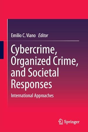 Bild des Verkufers fr Cybercrime, Organized Crime, and Societal Responses : International Approaches zum Verkauf von AHA-BUCH GmbH