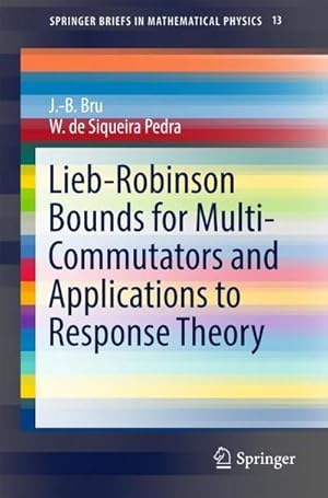 Bild des Verkufers fr Lieb-Robinson Bounds for Multi-Commutators and Applications to Response Theory zum Verkauf von AHA-BUCH GmbH