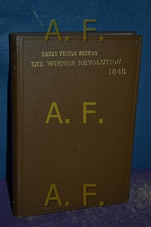 Bild des Verkufers fr Die Wiener Revolution 1848 in ihren socialen Voraussetzungen und Beziehungen. zum Verkauf von Antiquarische Fundgrube e.U.