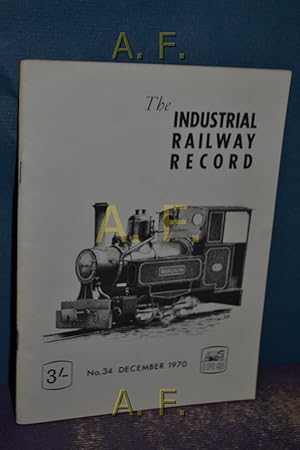 Imagen del vendedor de The Industrial Railway Record, No 34, December 1970. a la venta por Antiquarische Fundgrube e.U.